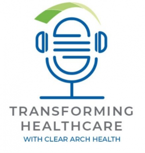 Transforming Healthcare Podcast